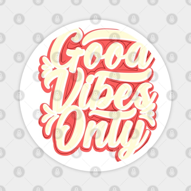 Good Vibes only Magnet by Urinstinkt